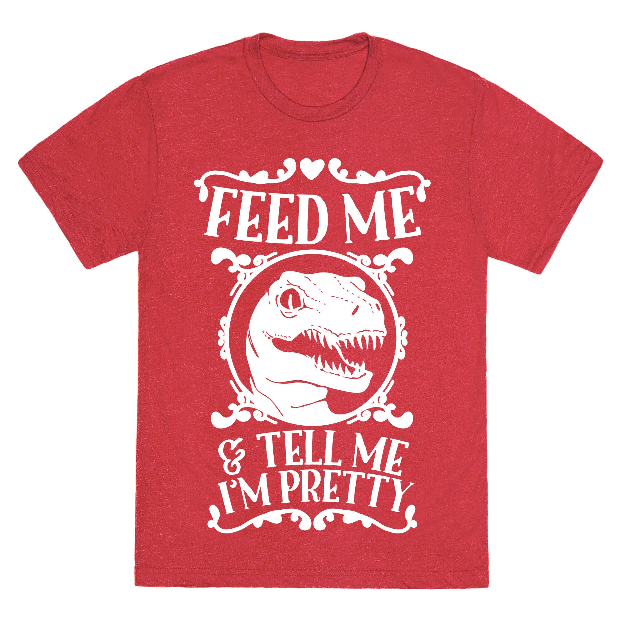 Feed Me and Tell Me I'm Pretty (Raptor) Unisex Triblend Tee